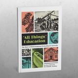 All Things Education - The Story of Reformational Schooling in Australia