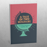 A Tale of Two Worldviews - A selection of writings from 1993-2017