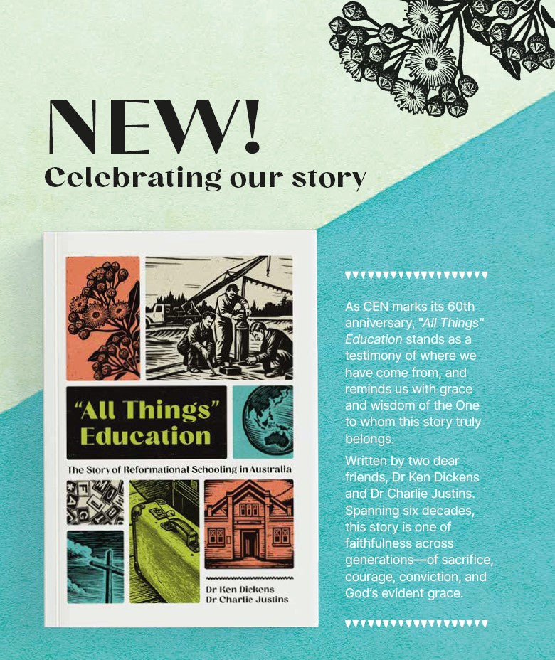 All Things Education - The Story of Reformational Schooling in Australia