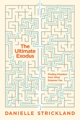 The Ultimate Exodus: Finding Freedom from What Enslaves You