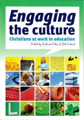Engaging the culture: Christians at work in education