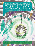 Transformational Education - A Framework for Christian Teaching