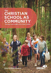 The Christian School as Community - The ideas and insights of Dr Stuart Fowler